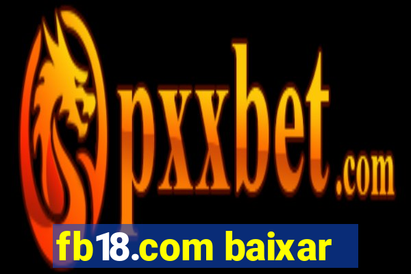 fb18.com baixar